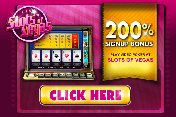 Slots of Vegas - Wanna Play Video Poker (200% Signup Bonus)