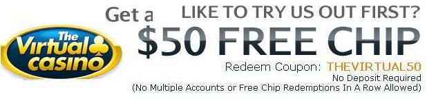 VIRTUAL CASINO 50$ FREE CHIP